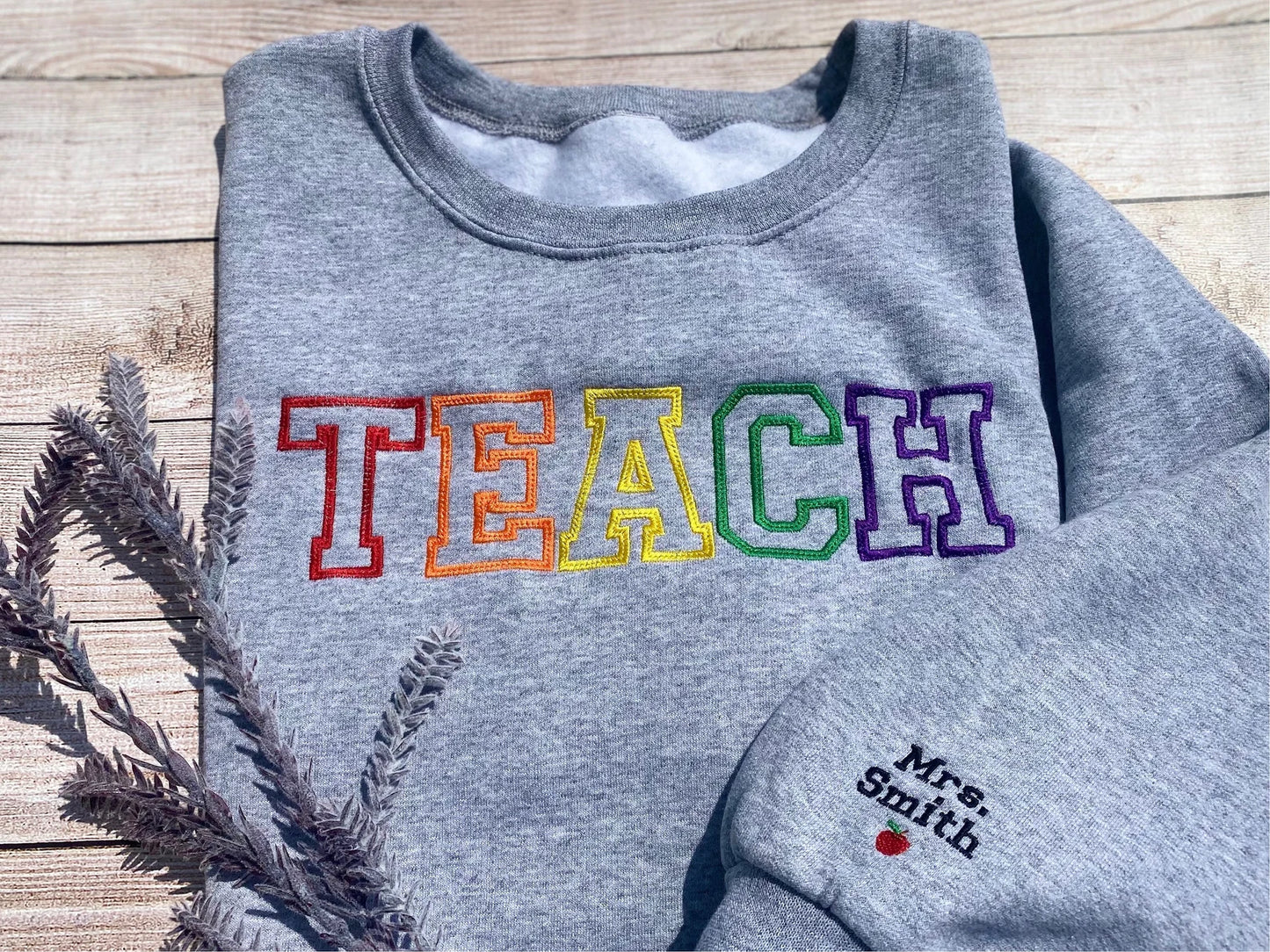 Teach Embroidered Sweatshirt, Embroidered Teacher Crewneck, Gift for Teacher